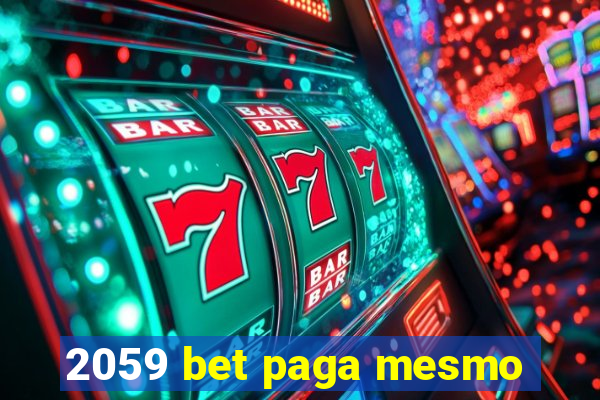 2059 bet paga mesmo